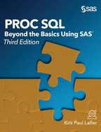 Proc SQL: Beyond the Basics Using SAS, Third Edition
