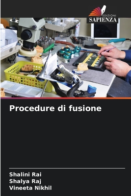 Procedure di fusione - Rai, Shalini, and Raj, Shalya, and Nikhil, Vineeta