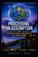 Proceeding On Assumption: Structural Validity in Aviation