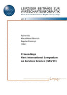 Proceedings First International Symposium on Services Science (Isss'9)