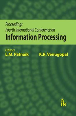 Proceedings Fourth International Conference on Information Processing - Patnaik, L. M., and Venugopal, K. R.