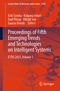 Proceedings of Fifth Emerging Trends and Technologies on Intelligent Systems: Ettis 2025, Volume 1