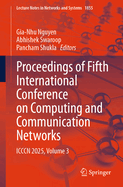 Proceedings of Fifth International Conference on Computing and Communication Networks: ICCCN 2025, Volume 6
