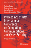 Proceedings of Fifth International Conference on Computing, Communications, and Cyber-Security: IC4S'05 Volume 1