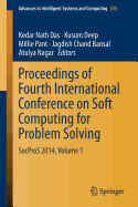 Proceedings of Fourth International Conference on Soft Computing for Problem Solving: Socpros 2014, Volume 1