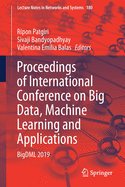 Proceedings of International Conference on Big Data, Machine Learning and Applications: Bigdml 2019