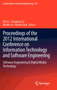 Proceedings of the 2012 International Conference on Information Technology and Software Engineering: Software Engineering & Digital Media Technology