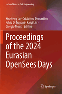 Proceedings of the 2024 Eurasian OpenSees Days