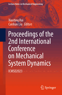 Proceedings of the 2nd International Conference on Mechanical System Dynamics: ICMSD2023