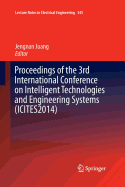 Proceedings of the 3rd International Conference on Intelligent Technologies and Engineering Systems (Icites2014)