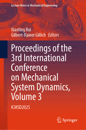 Proceedings of the 3rd International Conference on Mechanical System Dynamics, Volume 3: ICMSD2025