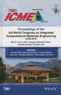 Proceedings of the 3rd World Congress on Integrated Computational Materials Engineering (Icme)
