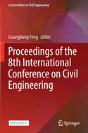 Proceedings of the 8th International Conference on Civil Engineering