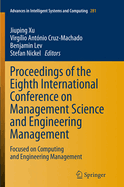 Proceedings of the Eighth International Conference on Management Science and Engineering Management: Focused on Computing and Engineering Management