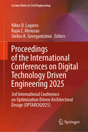 Proceedings of the International Conferences on Digital Technology Driven Engineering 2025: 3rd International Conference on Optimization Driven Architectural Design (OPTARCH2025)