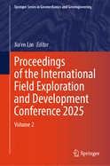 Proceedings of the International Field Exploration and Development Conference 2025: Volume 2