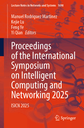 Proceedings of the International Symposium on Intelligent Computing and Networking 2025: Isicn 2025