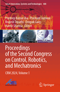 Proceedings of the Second Congress on Control, Robotics, and Mechatronics: Crm 2024, Volume 1