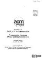 Proceedings of the Sigplan '89 Conference on Programming Language Design & Implementation - ACM Special Interest Group on Programming Languages