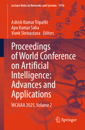 Proceedings of World Conference on Artificial Intelligence: Advances and Applications: WCAIAA 2025, Volume 2