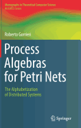 Process Algebras for Petri Nets: The Alphabetization of Distributed Systems