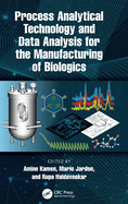 Process Analytical Technology and Data Analysis for the Manufacturing of Biologics