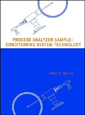 Process Analyzer Sample-Conditioning System Technology - Sherman, Robert E