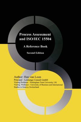 Process Assessment and Iso/Iec 15504: A Reference Book - Van Loon, Han