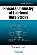 Process Chemistry of Lubricant Base Stocks