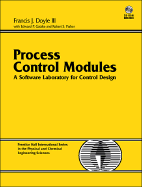 Process Control Modules: A Software Laboratory for Control Design