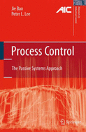Process Control: The Passive Systems Approach