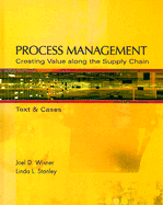 Process Management: Creating Value Along the Supply Chain