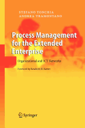Process Management for the Extended Enterprise: Organizational and ICT Networks