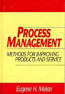 Process Management: Methods for Improving Products and Service