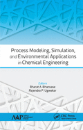 Process Modeling, Simulation, and Environmental Applications in Chemical Engineering