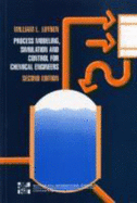 Process Modelling, Simulation and Control for Chemical Engineers