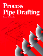 Process Pipe Drafting: Text - Shumaker, Terence M