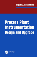 Process Plant Instrumentation: Design and Upgrade