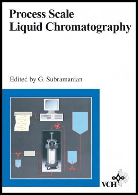 Process Scale Liquid Chromatography - Subramanian, G, and Subramanian, Ganapathy (Editor)
