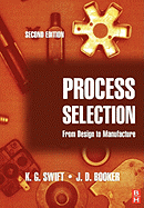 Process Selection: From Design to Manufacture