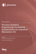 Process Systems Engineering-Incubating Sustainability for Industrial Revolution 4.0
