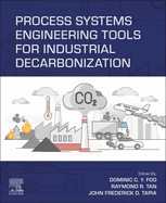 Process Systems Engineering Tools for Industrial Decarbonization