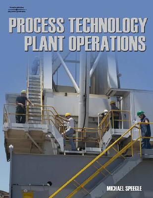 Process Technology Plant Operations - Speegle, Michael