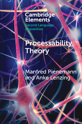 Processability Theory - Pienemann, Manfred, and Lenzing, Anke