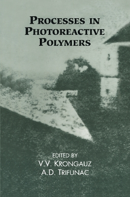 Processes in Photoreactive Polymers - Krongauz, V.V. (Editor), and Trifunac, A.D. (Editor)