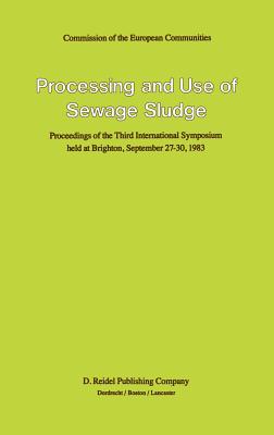 Processing and Use of Sewage Sludge - L'Hermite, P (Editor), and Ott, H (Editor)