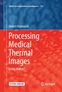 Processing Medical Thermal Images: Using Matlab�
