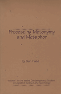 Processing Metonymy and Metaphor