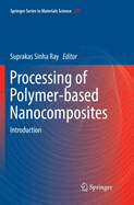 Processing of Polymer-Based Nanocomposites: Introduction