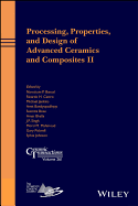 Processing, Properties, and Design of Advanced Ceramics and Composites II